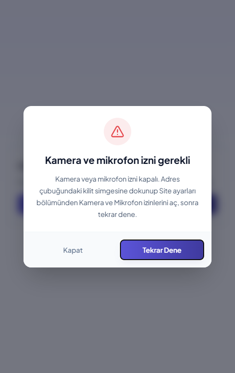 Kamera ve mikrofon izni gerekli uyarısı: Kapat ve Tekrar Dene düğmeleri